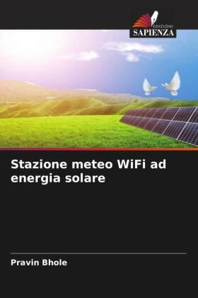Bhole |  Stazione meteo WiFi ad energia solare | Buch |  Sack Fachmedien
