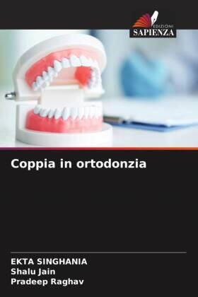 Singhania / Jain / Raghav |  Coppia in ortodonzia | Buch |  Sack Fachmedien