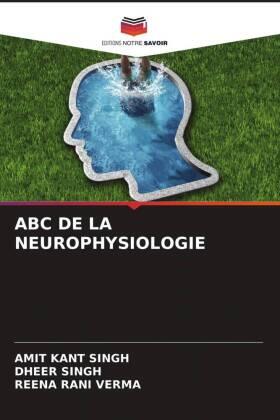 Singh / Verma |  ABC DE LA NEUROPHYSIOLOGIE | Buch |  Sack Fachmedien