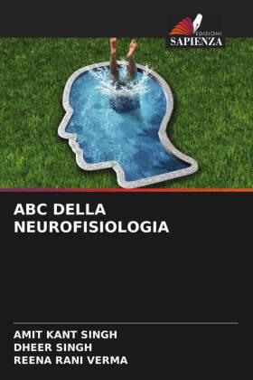 Singh / Verma |  ABC DELLA NEUROFISIOLOGIA | Buch |  Sack Fachmedien
