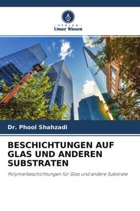 Shahzadi |  BESCHICHTUNGEN AUF GLAS UND ANDEREN SUBSTRATEN | Buch |  Sack Fachmedien