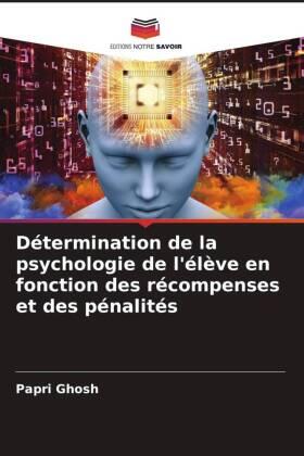 Ghosh |  Détermination de la psychologie de l'élève en fonction des récompenses et des pénalités | Buch |  Sack Fachmedien