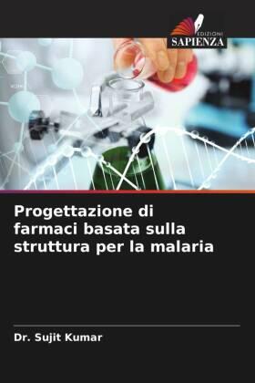 Kumar / Pal |  Progettazione di farmaci basata sulla struttura per la malaria | Buch |  Sack Fachmedien
