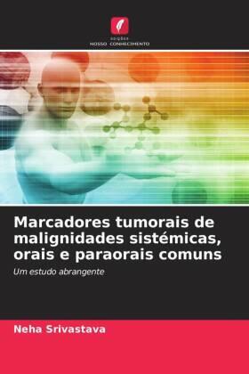 Srivastava |  Marcadores tumorais de malignidades sistémicas, orais e paraorais comuns | Buch |  Sack Fachmedien