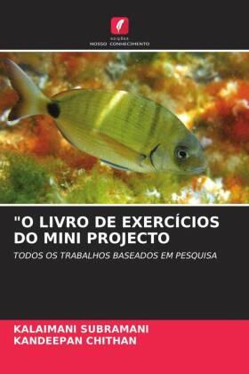 Subramani / Chithan |  "O LIVRO DE EXERCÍCIOS DO MINI PROJECTO | Buch |  Sack Fachmedien