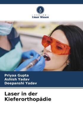 Gupta / Yadav |  Laser in der Kieferorthopädie | Buch |  Sack Fachmedien