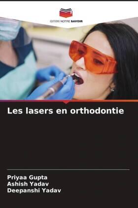 Gupta / Yadav |  Les lasers en orthodontie | Buch |  Sack Fachmedien