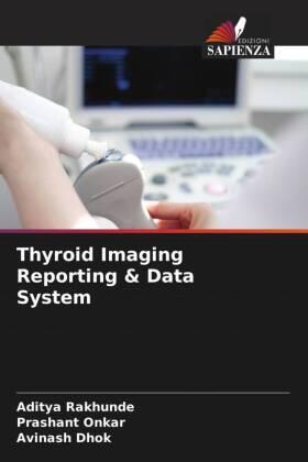 Rakhunde / Onkar / Dhok |  Thyroid Imaging Reporting & Data System | Buch |  Sack Fachmedien