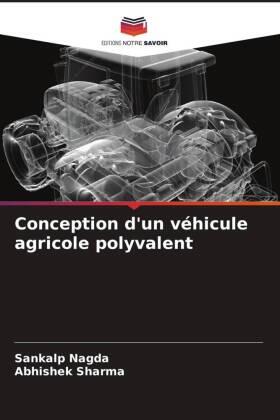 Nagda / Sharma |  Conception d'un véhicule agricole polyvalent | Buch |  Sack Fachmedien