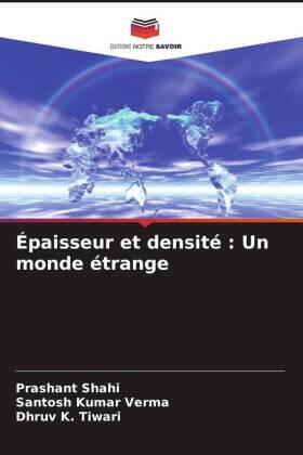 Shahi / Verma / Tiwari |  Épaisseur et densité : Un monde étrange | Buch |  Sack Fachmedien