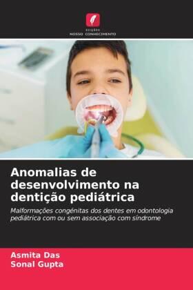 Das / Gupta |  Anomalias de desenvolvimento na dentição pediátrica | Buch |  Sack Fachmedien