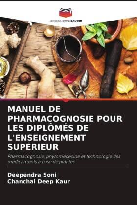 Soni / Kaur |  MANUEL DE PHARMACOGNOSIE POUR LES DIPLÔMÉS DE L'ENSEIGNEMENT SUPÉRIEUR | Buch |  Sack Fachmedien