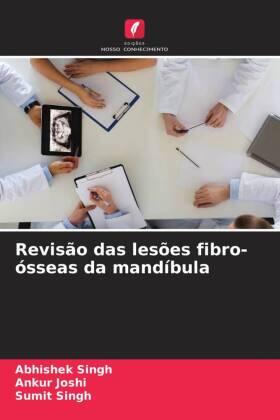 Singh / Joshi |  Revisão das lesões fibro-ósseas da mandíbula | Buch |  Sack Fachmedien
