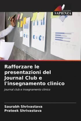 Shrivastava |  Rafforzare le presentazioni del Journal Club e l'insegnamento clinico | Buch |  Sack Fachmedien