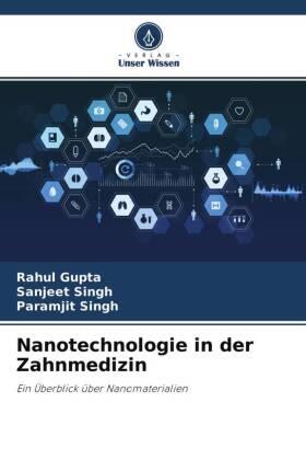 Gupta / Singh |  Nanotechnologie in der Zahnmedizin | Buch |  Sack Fachmedien