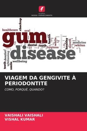 Vaishali / Kumar |  VIAGEM DA GENGIVITE À PERIODONTITE | Buch |  Sack Fachmedien