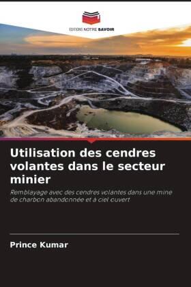 Kumar / Sahu / Jhariya |  Utilisation des cendres volantes dans le secteur minier | Buch |  Sack Fachmedien