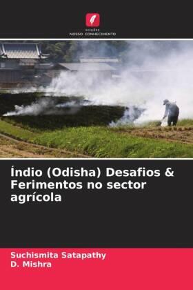Satapathy / Mishra |  Índio (Odisha) Desafios & Ferimentos no sector agrícola | Buch |  Sack Fachmedien