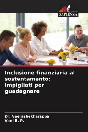 B. P. |  Inclusione finanziaria al sostentamento: Impigliati per guadagnare | Buch |  Sack Fachmedien