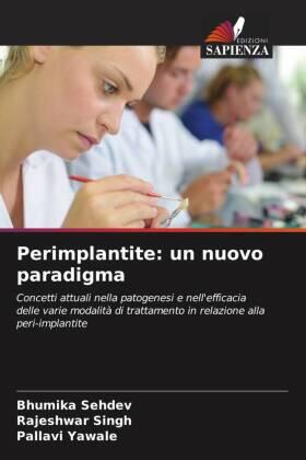 Sehdev / Singh / Yawale |  Perimplantite: un nuovo paradigma | Buch |  Sack Fachmedien