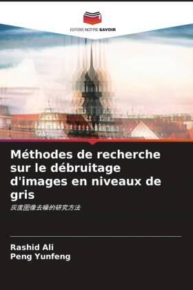 Ali / Yunfeng |  Méthodes de recherche sur le débruitage d'images en niveaux de gris | Buch |  Sack Fachmedien