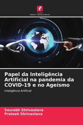 Shrivastava |  Papel da Inteligência Artificial na pandemia da COVID-19 e no Ageísmo | Buch |  Sack Fachmedien