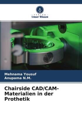 Yousuf / N. M. |  Chairside CAD/CAM-Materialien in der Prothetik | Buch |  Sack Fachmedien