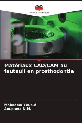 Yousuf / N. M. |  Matériaux CAD/CAM au fauteuil en prosthodontie | Buch |  Sack Fachmedien