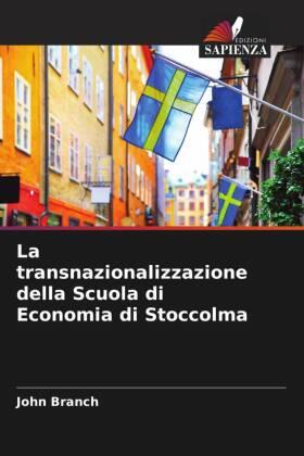 Branch |  La transnazionalizzazione della Scuola di Economia di Stoccolma | Buch |  Sack Fachmedien