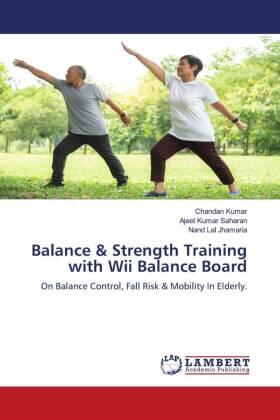 Kumar / Saharan / Jhamaria |  Balance & Strength Training with Wii Balance Board | Buch |  Sack Fachmedien