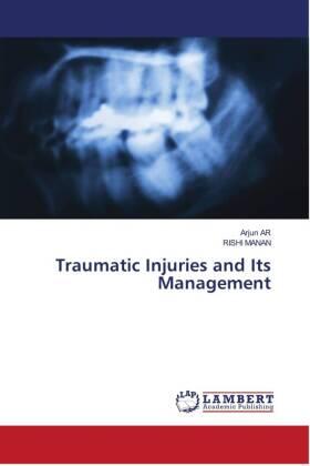 Ar / Manan |  Traumatic Injuries and Its Management | Buch |  Sack Fachmedien