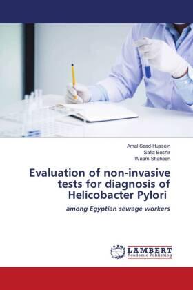 Saad-Hussein / Beshir / Shaheen |  Evaluation of non-invasive tests for diagnosis of Helicobacter Pylori | Buch |  Sack Fachmedien