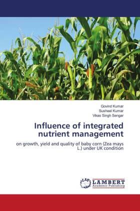 Kumar / Sengar |  Influence of integrated nutrient management | Buch |  Sack Fachmedien