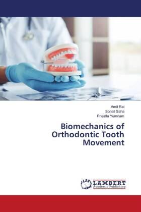 Rai / Saha / Yumnam |  Biomechanics of Orthodontic Tooth Movement | Buch |  Sack Fachmedien
