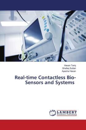 Tariq / Sultan / Hasan |  Real-time Contactless Bio-Sensors and Systems | Buch |  Sack Fachmedien