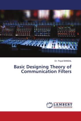 Bansal |  Basic Designing Theory of Communication Filters | Buch |  Sack Fachmedien