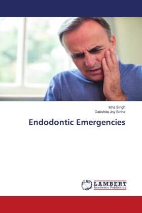 Singh / Joy Sinha |  Endodontic Emergencies | Buch |  Sack Fachmedien