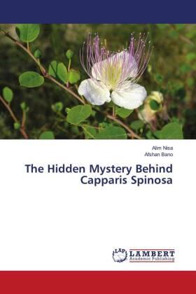 Nisa / Bano |  The Hidden Mystery Behind Capparis Spinosa | Buch |  Sack Fachmedien