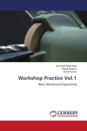 Singh Kalsi / Sharma / Kumar |  Workshop Practice Vol.1 | Buch |  Sack Fachmedien