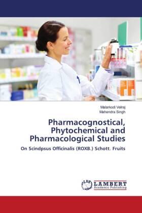 Velraj / Singh |  Pharmacognostical, Phytochemical and Pharmacological Studies | Buch |  Sack Fachmedien