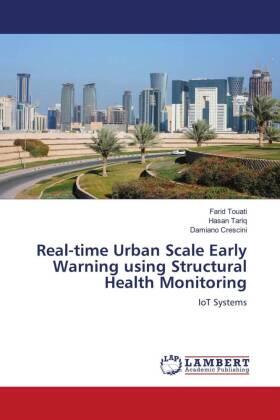 Touati / Tariq / Crescini |  Real-time Urban Scale Early Warning using Structural Health Monitoring | Buch |  Sack Fachmedien