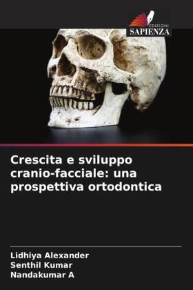 Alexander / Kumar / A |  Crescita e sviluppo cranio-facciale: una prospettiva ortodontica | Buch |  Sack Fachmedien