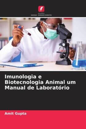 Gupta |  Imunologia e Biotecnologia Animal um Manual de Laboratório | Buch |  Sack Fachmedien