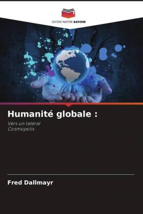 Dallmayr |  Humanité globale : | Buch |  Sack Fachmedien