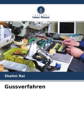 Rai / Raj / Nikhil |  Gussverfahren | Buch |  Sack Fachmedien