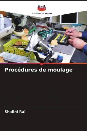 Rai / Raj / Nikhil |  Procédures de moulage | Buch |  Sack Fachmedien
