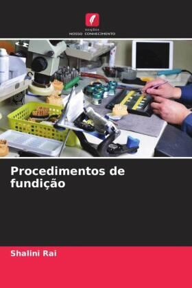 Rai / Raj / Nikhil |  Procedimentos de fundição | Buch |  Sack Fachmedien