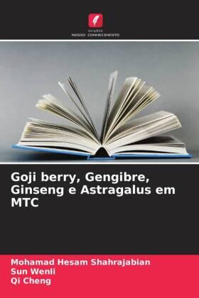 Shahrajabian / Wenli / Cheng |  Goji berry, Gengibre, Ginseng e Astragalus em MTC | Buch |  Sack Fachmedien