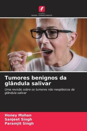 Mohan / Singh |  Tumores benignos da glândula salivar | Buch |  Sack Fachmedien