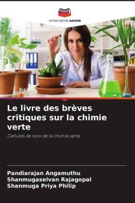 Angamuthu / Rajagopal / Philip |  Le livre des brèves critiques sur la chimie verte | Buch |  Sack Fachmedien